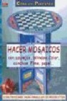 Hacer mosaicos con azulejos, window color, conchas, fimo, papel