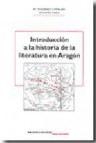 Introduccion a la historia de la literatura en aragon