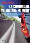 La comunidad valenciana en moto: las mejores rutas