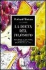 La dieta del filosofo: adelgace y, de paso, descubra el sentido d e la vida