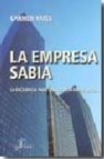 La empresa sabia: la excelencia para una gestion innovadora