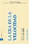 La era de la velocidad: ganar en un mundo cada vez mas rapido