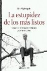 La estupidez de los mas listos: errores en la toma de decisiones y como evitarlos