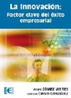 La innovacion: factor clave del exito empresarial