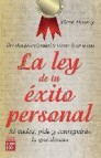 La ley de tu exito personal: se audaz, pide y conseguiras lo que deseas