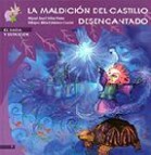 La maldicion del castillo desencantado (el hada y el duende nâº 5)