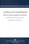 La matriz de la salud mental: manual para la mejora de servicios