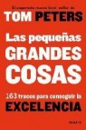 Las pequeã‘as grandes cosas: 163 trucos para conseguir la excelenc ia