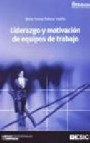 Liderazgo y motivacion de equipos de trabajo (7âª edicion)