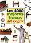 Los 1000 mejores trucos del hogar