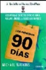 Los primeros 90 dias: estrategias de exito decisivas para nuevos lideres