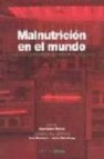 Malnutricion en el mundo: como encontrar soluciones en el siglo x xi