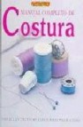 Manual completo de costura: todas las tecnicas explicadas paso a paso (4âª ed)