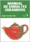 Manual de esmaltes ceramicos (t. 1) (4âª ed.)