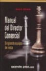 Manual del director comercial: dirigiendo equipos de venta