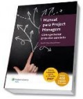 Manual para project managers: cã“mo gestionar proyectos con exito