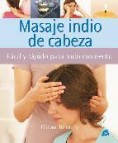 Masaje indio de cabeza: facil y rapido  para todo momento