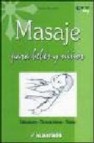 Masaje para bebes y niã‘os: estimulacion, tecnicas basica, shiatsu