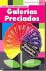 Meritos, errores, ilusiones y personajes de galerias preciados