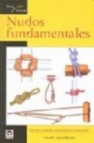 Nudos fundamentales  edicion revisada, actualizada y a todo color