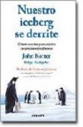 Nuestro iceberg se derrite: como cambiar y tener exito en condici ones adversas