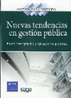 Nuevas tendencias en gestion publica: bases conceptuales y aplica ciones practicas