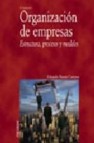 Organizacion de empresas: estructura, procesos y modelos (2âª ed.)