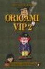 Origami vip, ii