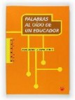 Palabras al oido de un educador