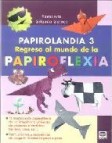 Papirolandia 3: regreso al mundo de la papiroflexia