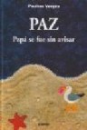 Paz: papa se fue sin avisar