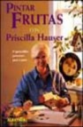 Pintar frutas con priscilla hauser