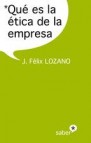 Quã‰ es la ã‰tica de la empresa (ebook)