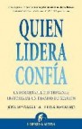 Quien lidera confia: la formidable e intrigante historia de un de safio de gestion