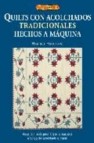 Quilts con acolchados tradicionales hechos a maquina