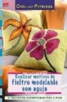 Realizar motivos de fieltro modelable con aguja