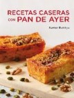 Recetas caseras con pan de ayer