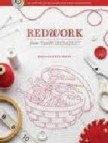 Redwork from the workbasket: 100 designs for machine and hand emb roidery