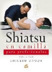 Shiatsu en camilla para profesionales: estilo aze (incluye dvd)