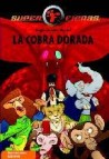 Superfieras 7: la cobra dorada