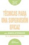 Tecnicas para una supervision eficaz: de la supervivencia al exito