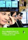 Tele-emergencia: manual tecnico, gestion y comunicaciones