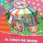 Todo es rosie con la ayuda de mis amigos: el circo de rosie