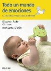 Todo un mundo de emociones: la misteriosa vida emocional del bebe