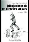 Tribulaciones de un directivo en paro