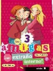 Un extraã‘o interno (las 3 amigas)