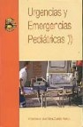 Urgencias y emergencias pediatricas (vol. i)