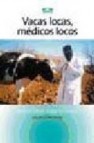 Vacas locas, medicos locos