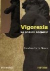 Vigorexia: la prision corporal