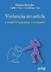 Violencia invertida: cuando los hijos pegan a sus padres